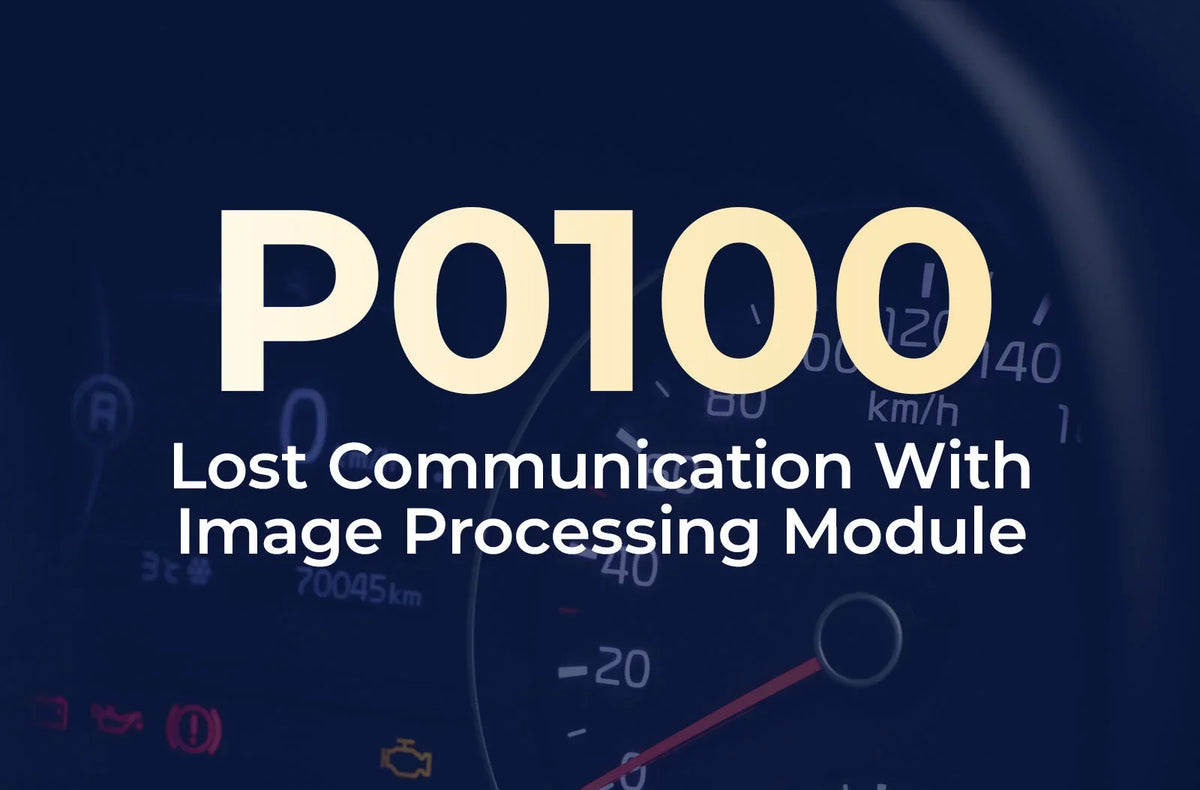 P0100 Code-lost communication with image processing module