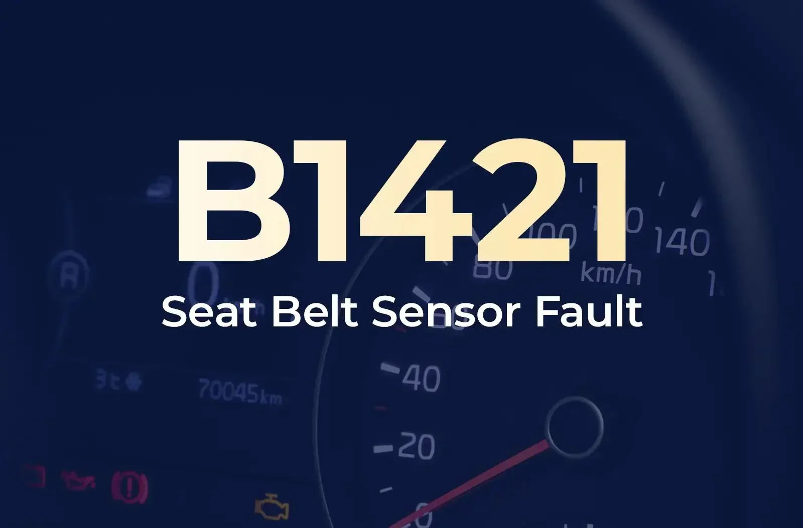a large text overlay displaying the diagnostic trouble code "B1421" in light yellow, with the description "Seat Belt Sensor Fault" underneath in white, set against a dark blue, blurred background of a car's instrument cluster panel.